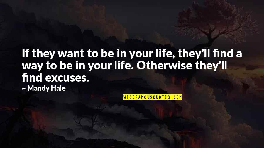 Corion Tv Quotes By Mandy Hale: If they want to be in your life,