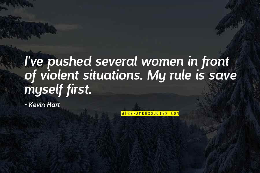 Corista De Romeo Quotes By Kevin Hart: I've pushed several women in front of violent