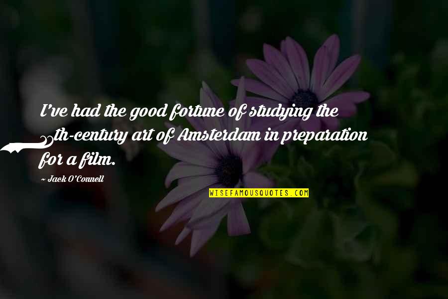 Cormias Quotes By Jack O'Connell: I've had the good fortune of studying the