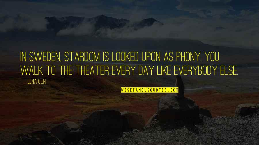Corn Mazes Quotes By Lena Olin: In Sweden, stardom is looked upon as phony. Corn Mazes Quotes By Lena Olin: In Sweden, stardom is looked upon as phony.