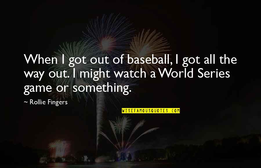 Cornamusa Wikipedia Quotes By Rollie Fingers: When I got out of baseball, I got Cornamusa Wikipedia Quotes By Rollie Fingers: When I got out of baseball, I got