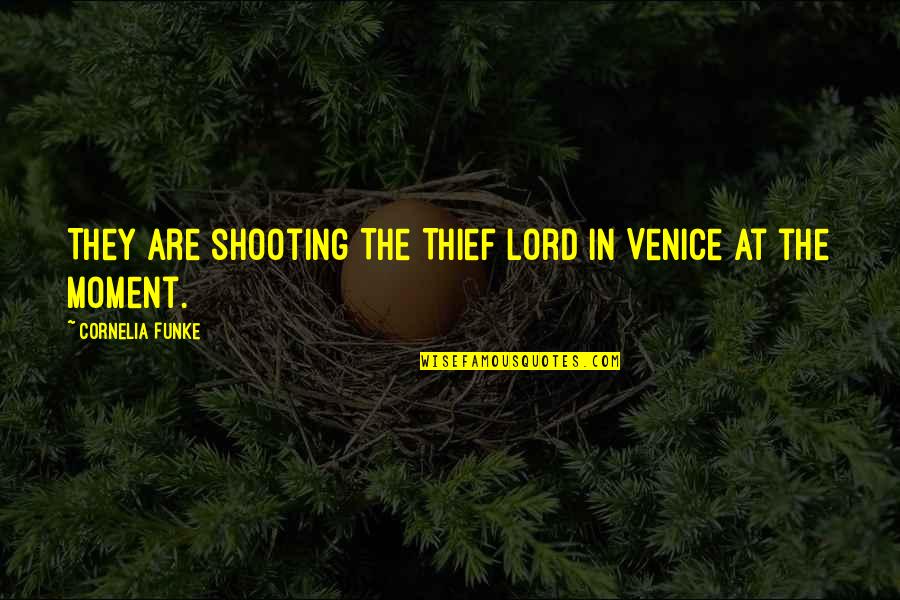 Cornelia Quotes By Cornelia Funke: They are shooting The Thief Lord in Venice