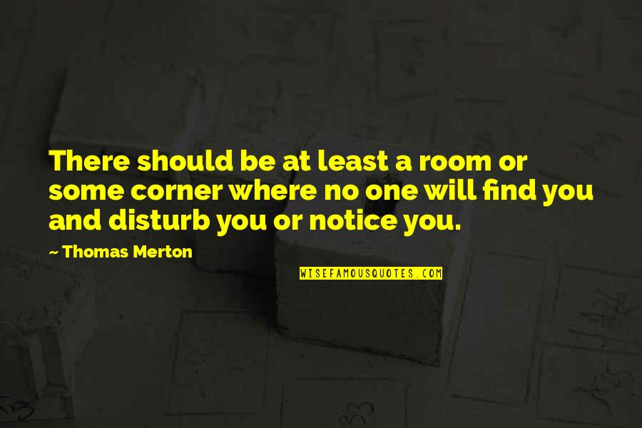 Corner Or Quotes By Thomas Merton: There should be at least a room or