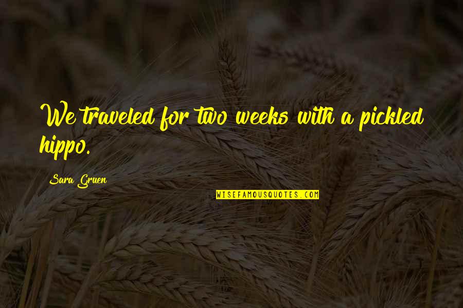 Corner Or Wall Quotes By Sara Gruen: We traveled for two weeks with a pickled Corner Or Wall Quotes By Sara Gruen: We traveled for two weeks with a pickled