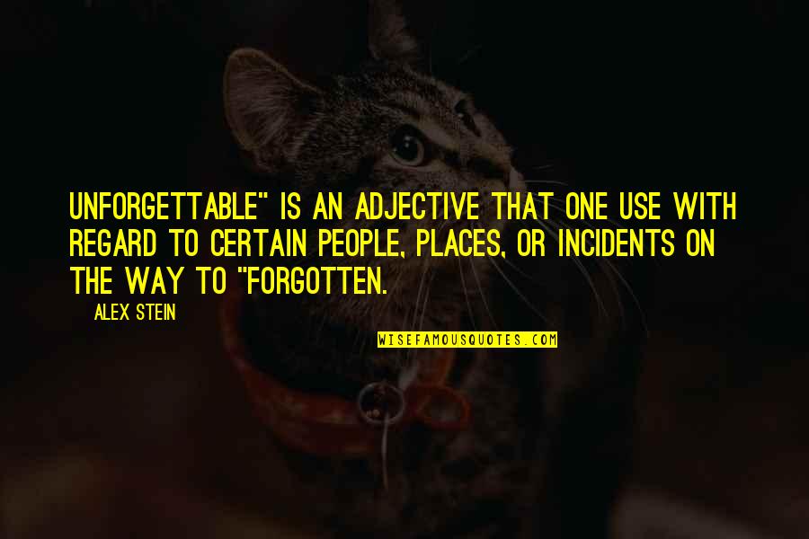Cornerback In Football Quotes By Alex Stein: Unforgettable" is an adjective that one use with Cornerback In Football Quotes By Alex Stein: Unforgettable" is an adjective that one use with