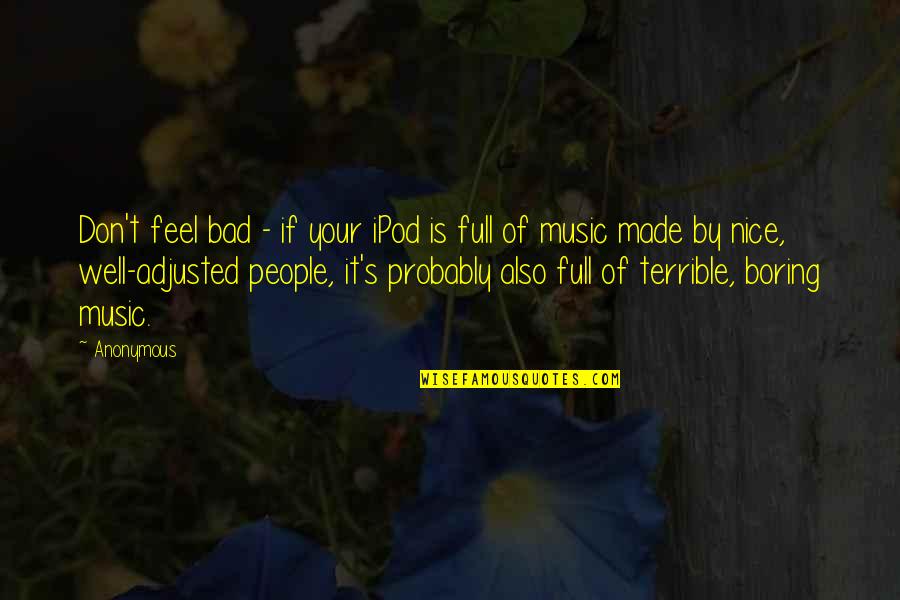 Cornerback In Football Quotes By Anonymous: Don't feel bad - if your iPod is Cornerback In Football Quotes By Anonymous: Don't feel bad - if your iPod is