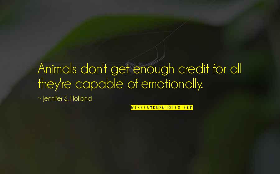 Cornerback In Football Quotes By Jennifer S. Holland: Animals don't get enough credit for all they're Cornerback In Football Quotes By Jennifer S. Holland: Animals don't get enough credit for all they're