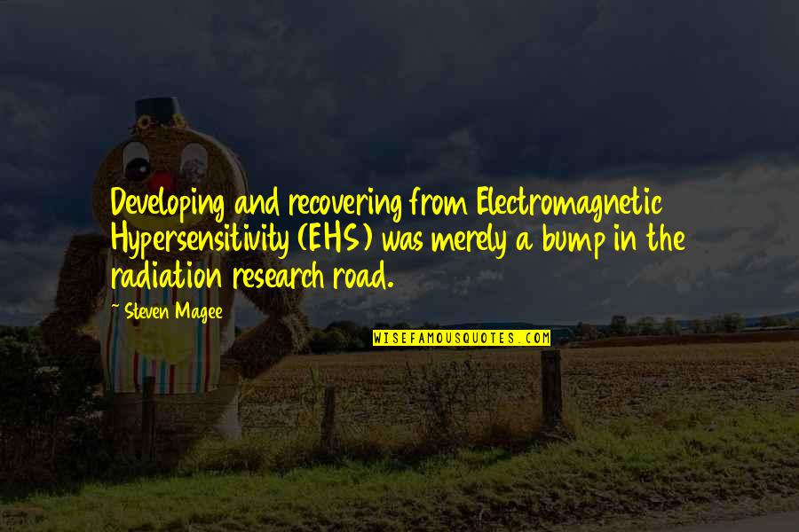 Cornershop Quotes By Steven Magee: Developing and recovering from Electromagnetic Hypersensitivity (EHS) was
