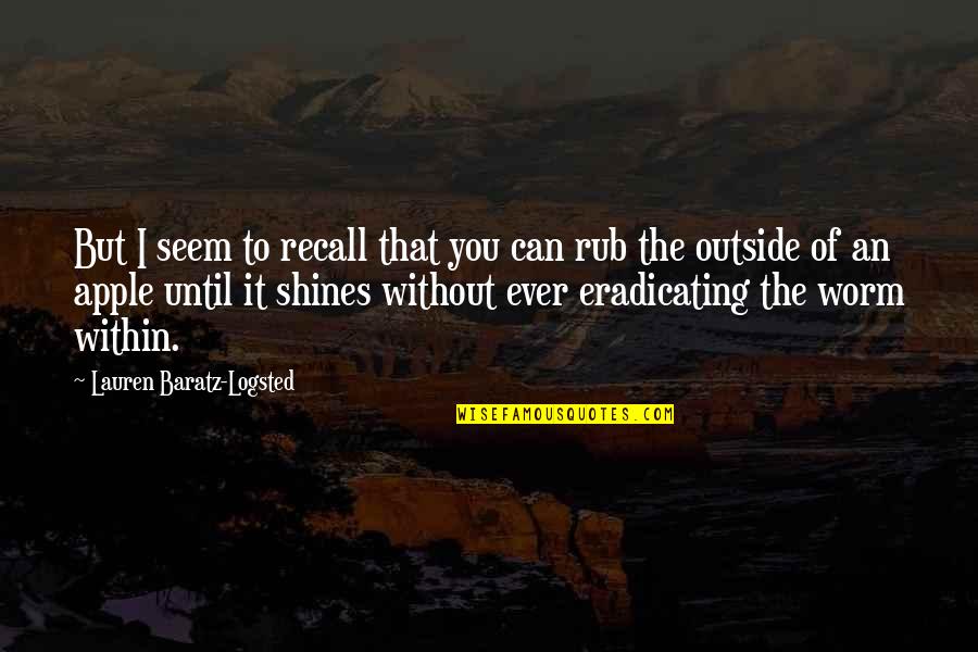 Cornet Quotes By Lauren Baratz-Logsted: But I seem to recall that you can Cornet Quotes By Lauren Baratz-Logsted: But I seem to recall that you can