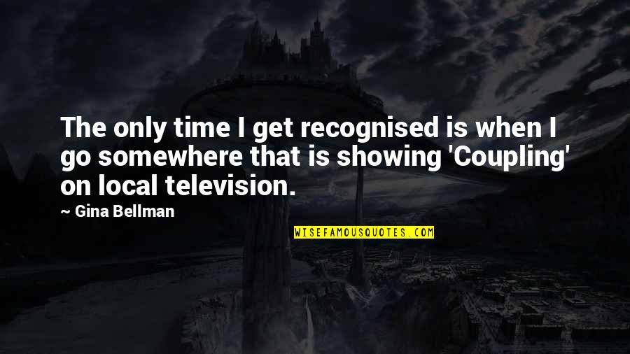 Cornetto Trilogy Quotes By Gina Bellman: The only time I get recognised is when Cornetto Trilogy Quotes By Gina Bellman: The only time I get recognised is when