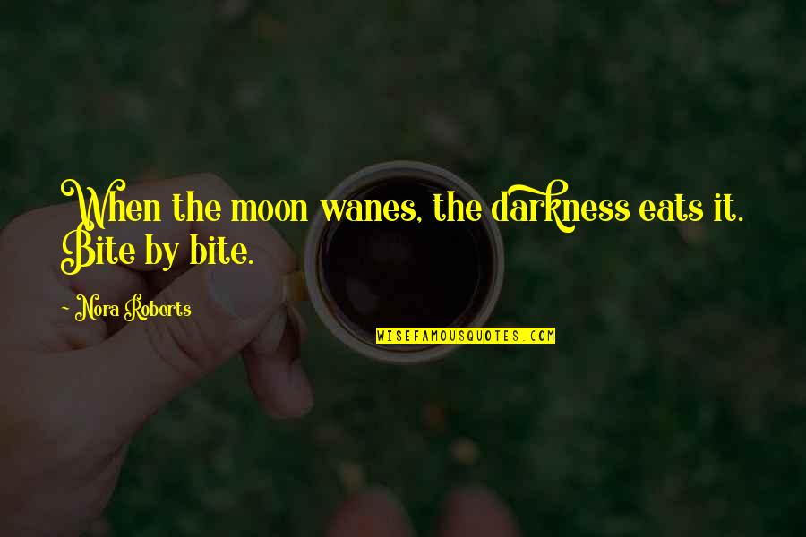Cornflakes Coklat Quotes By Nora Roberts: When the moon wanes, the darkness eats it. Cornflakes Coklat Quotes By Nora Roberts: When the moon wanes, the darkness eats it.