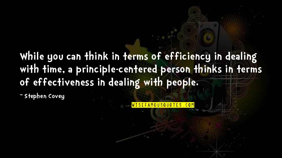 Cornice Ceiling Quotes By Stephen Covey: While you can think in terms of efficiency