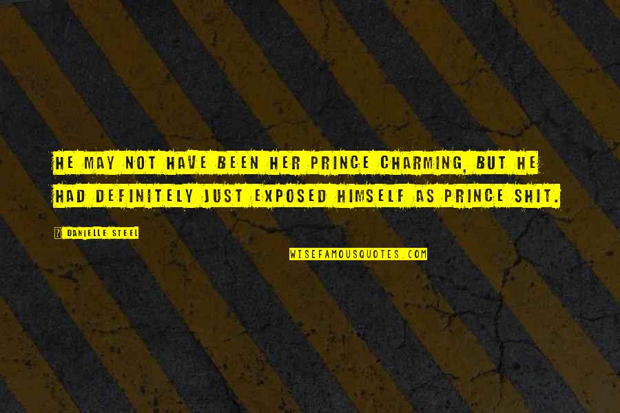 Cornice Quotes By Danielle Steel: He may not have been her Prince Charming, Cornice Quotes By Danielle Steel: He may not have been her Prince Charming,