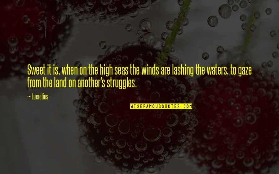 Cornicio Quotes By Lucretius: Sweet it is, when on the high seas Cornicio Quotes By Lucretius: Sweet it is, when on the high seas