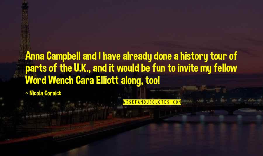 Cornick Quotes By Nicola Cornick: Anna Campbell and I have already done a Cornick Quotes By Nicola Cornick: Anna Campbell and I have already done a