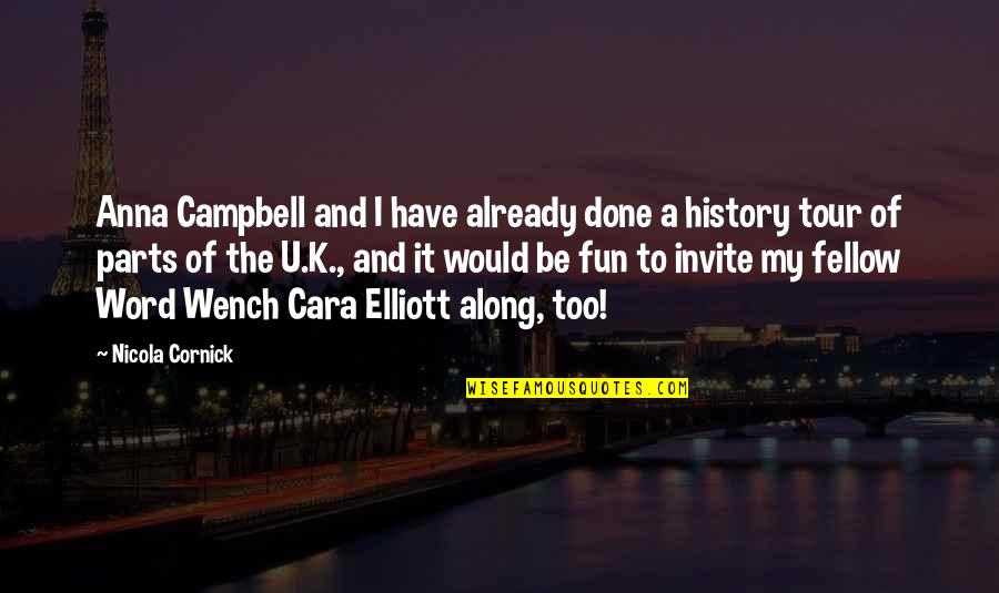 Cornick's Quotes By Nicola Cornick: Anna Campbell and I have already done a
