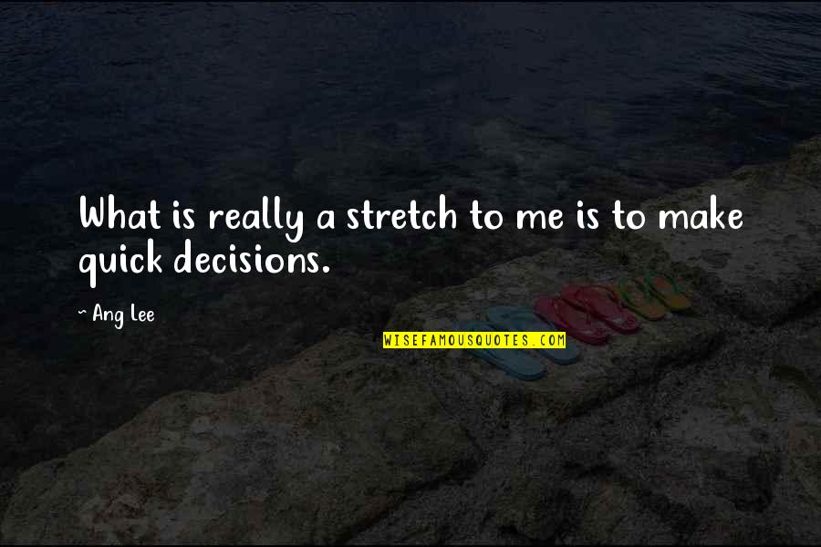 Corniest Twilight Quotes By Ang Lee: What is really a stretch to me is