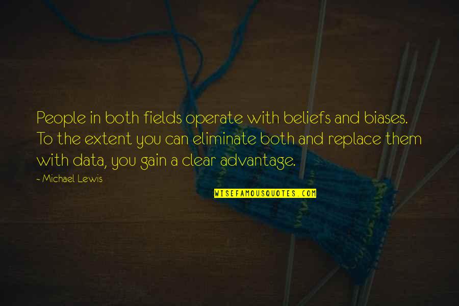 Corny Cute Quotes By Michael Lewis: People in both fields operate with beliefs and Corny Cute Quotes By Michael Lewis: People in both fields operate with beliefs and