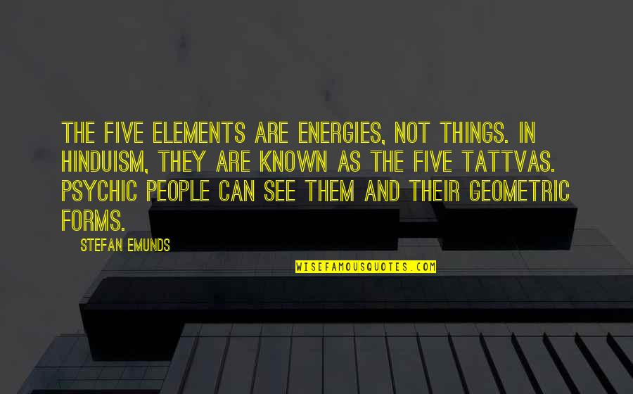 Corolla Quotes By Stefan Emunds: The five elements are energies, not things. In