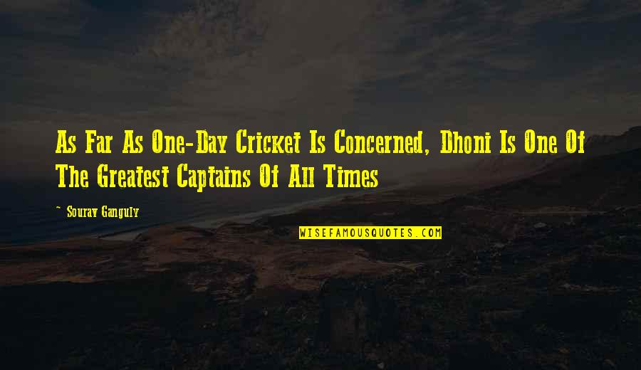 Corona Virus Quotes Quotes By Sourav Ganguly: As Far As One-Day Cricket Is Concerned, Dhoni