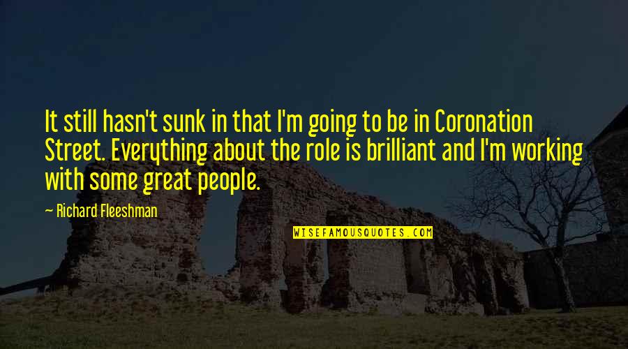 Coronation Quotes By Richard Fleeshman: It still hasn't sunk in that I'm going