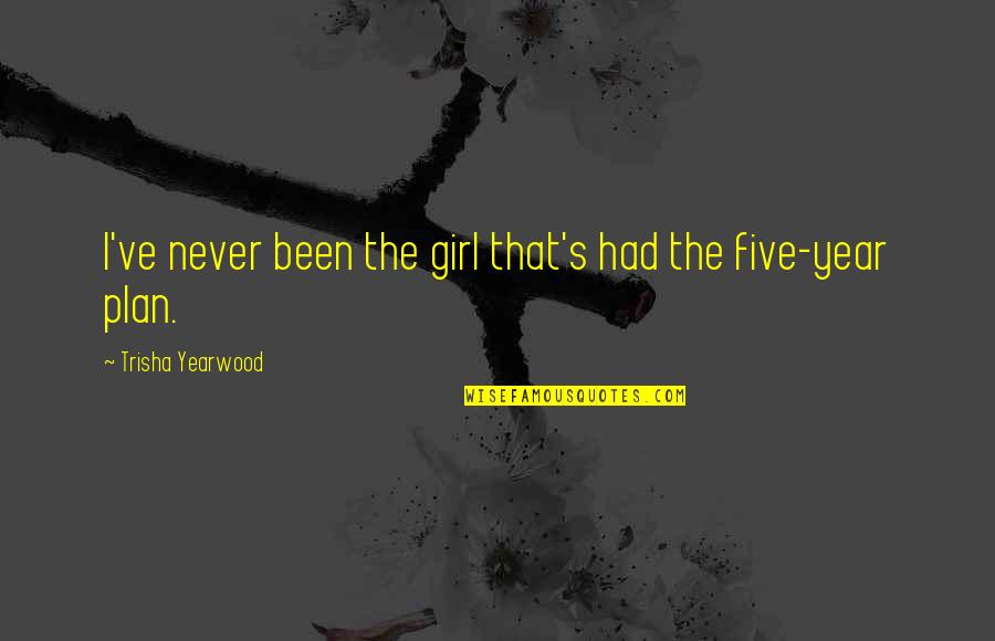 Coronavirus Uplift Quotes By Trisha Yearwood: I've never been the girl that's had the Coronavirus Uplift Quotes By Trisha Yearwood: I've never been the girl that's had the