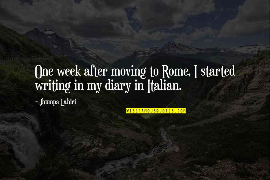 Corpocracy Wikipedia Quotes By Jhumpa Lahiri: One week after moving to Rome, I started