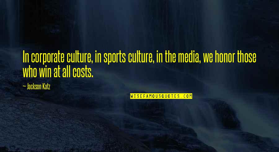Corporate Media Quotes By Jackson Katz: In corporate culture, in sports culture, in the