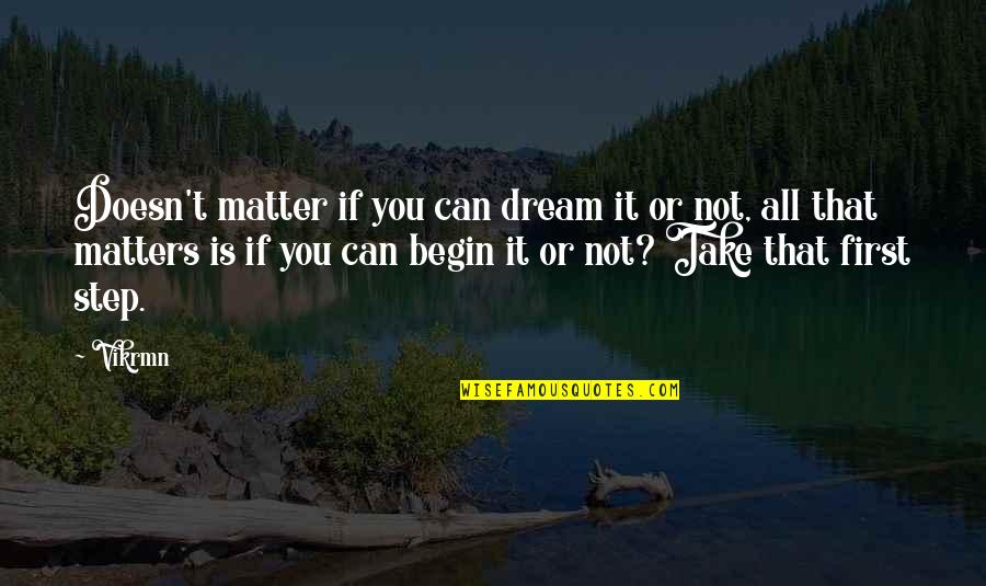 Corporate Motivational Quotes By Vikrmn: Doesn't matter if you can dream it or