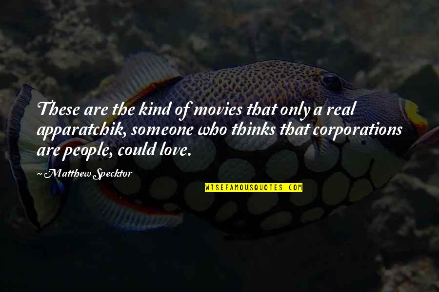 Corporations Are Not People Quotes By Matthew Specktor: These are the kind of movies that only
