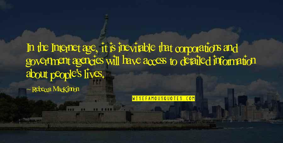 Corporations Are Not People Quotes By Rebecca MacKinnon: In the Internet age, it is inevitable that