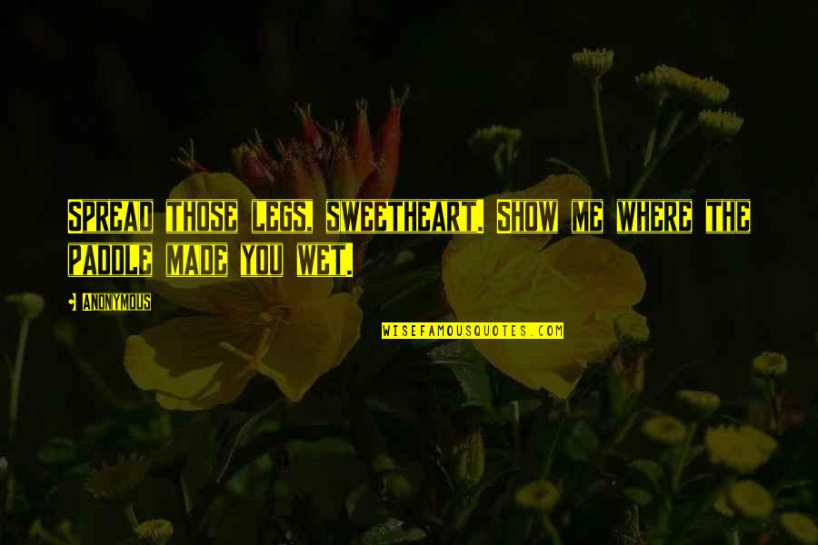 Corpse Bride Bouquet Quotes By Anonymous: Spread those legs, sweetheart. Show me where the
