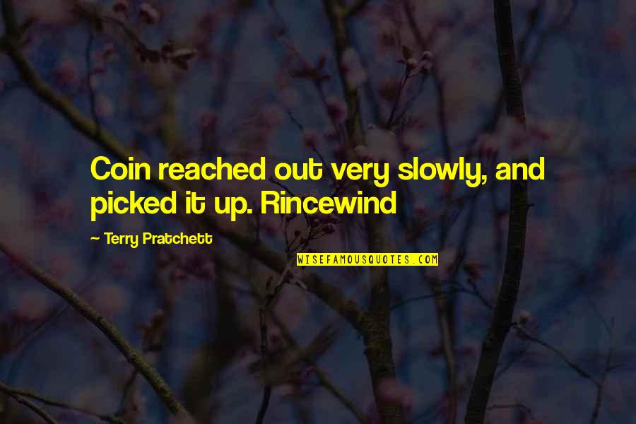 Corralled Horses Quotes By Terry Pratchett: Coin reached out very slowly, and picked it Corralled Horses Quotes By Terry Pratchett: Coin reached out very slowly, and picked it