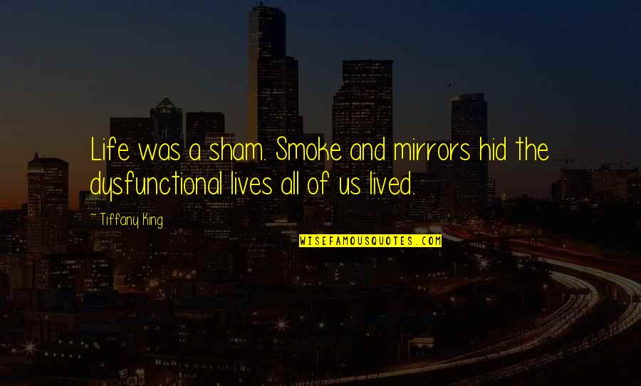 Correcting Grammar In Quotes By Tiffany King: Life was a sham. Smoke and mirrors hid