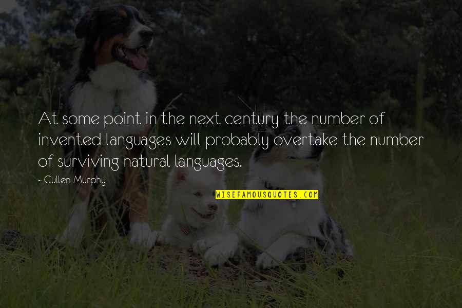 Correction Quotes Quotes By Cullen Murphy: At some point in the next century the