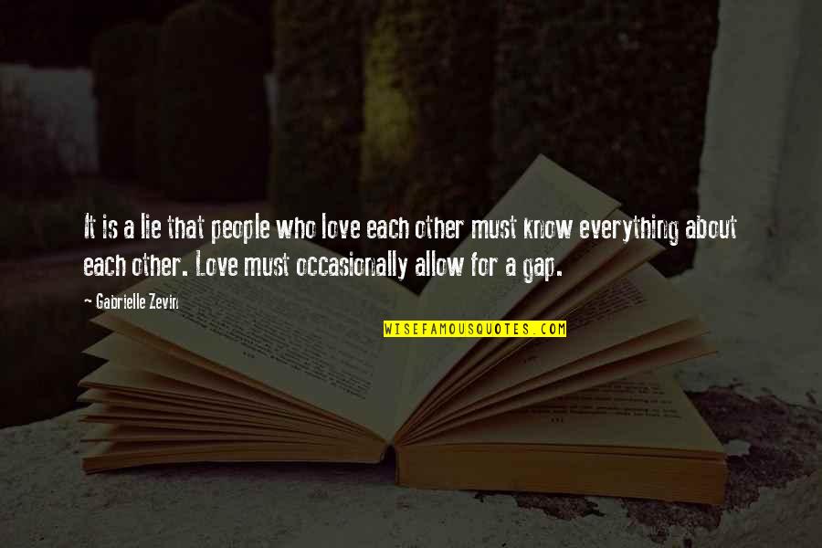 Corregidas Def Quotes By Gabrielle Zevin: It is a lie that people who love
