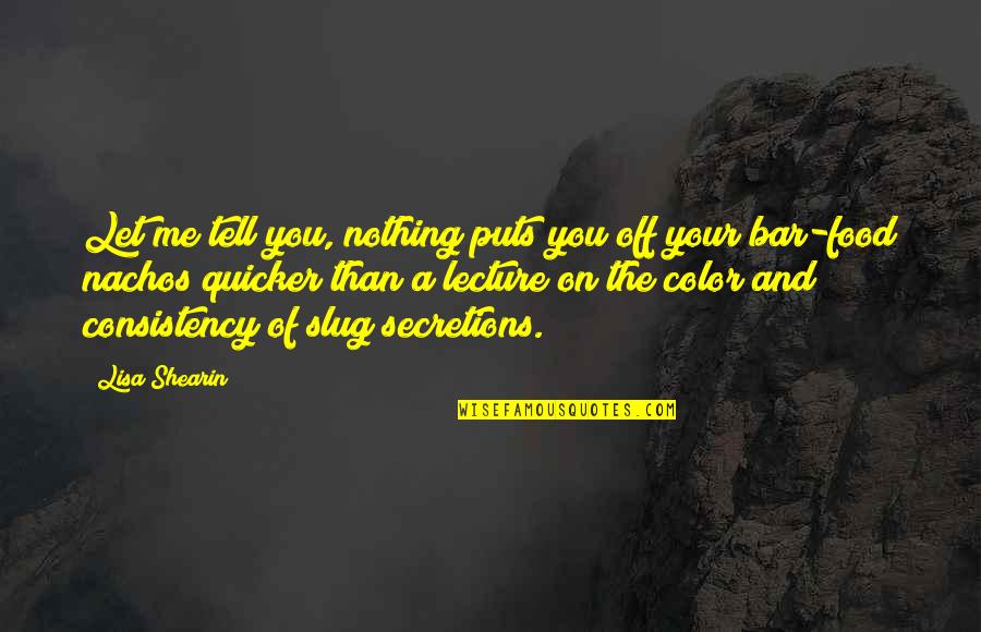 Corrente Do Bem Quotes By Lisa Shearin: Let me tell you, nothing puts you off