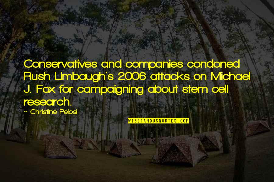 Correos Electronicos Quotes By Christine Pelosi: Conservatives and companies condoned Rush Limbaugh's 2006 attacks Correos Electronicos Quotes By Christine Pelosi: Conservatives and companies condoned Rush Limbaugh's 2006 attacks