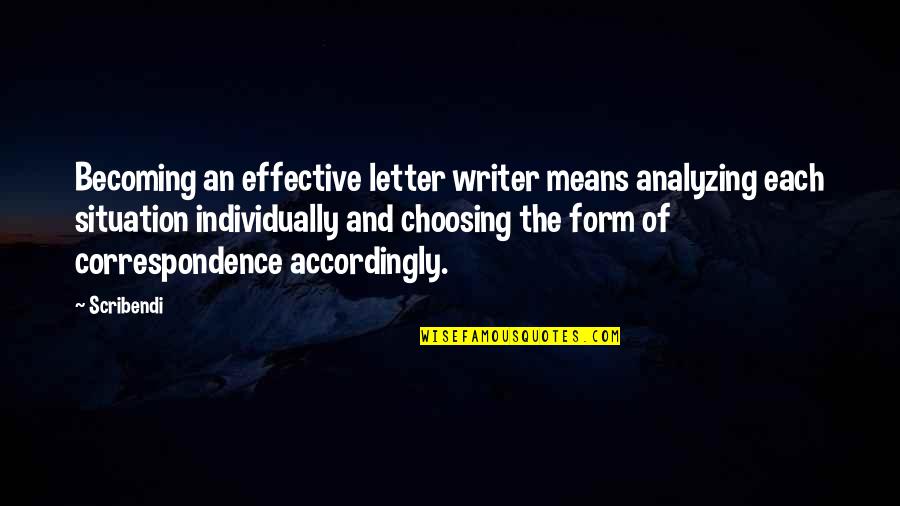 Correspondence Quotes By Scribendi: Becoming an effective letter writer means analyzing each