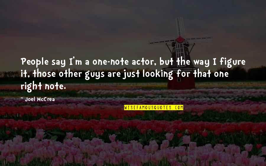 Correspondencia Comercial Quotes By Joel McCrea: People say I'm a one-note actor, but the Correspondencia Comercial Quotes By Joel McCrea: People say I'm a one-note actor, but the