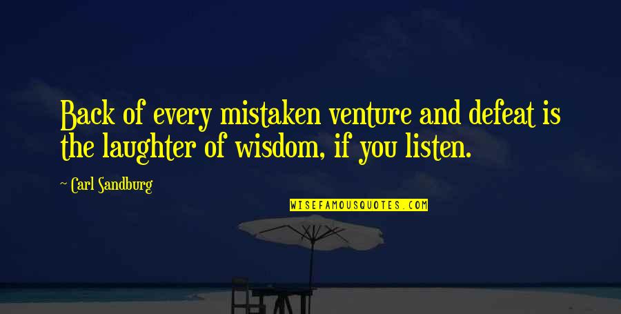 Corridas De Barreiras Quotes By Carl Sandburg: Back of every mistaken venture and defeat is