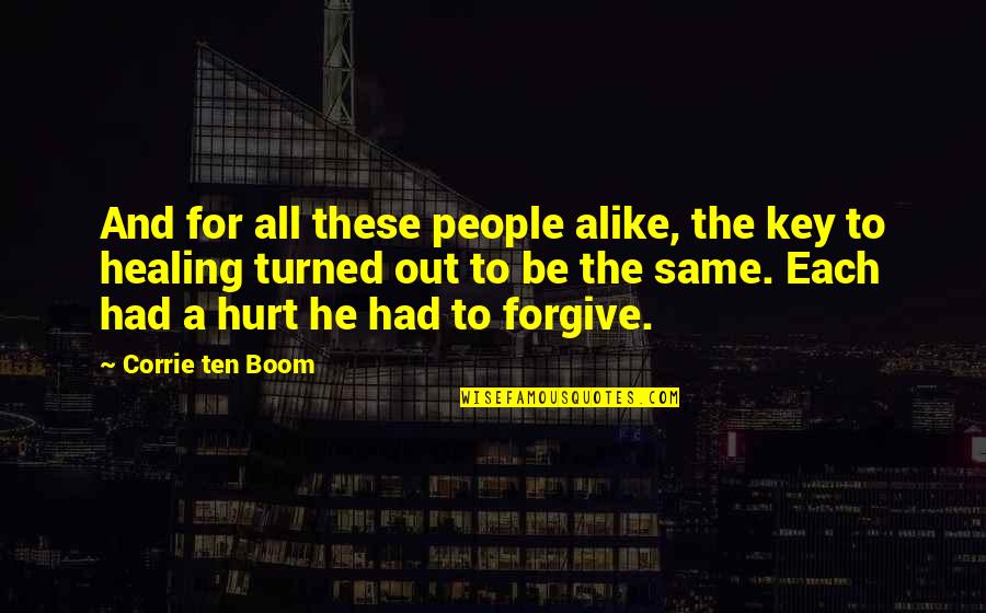 Corrie Quotes By Corrie Ten Boom: And for all these people alike, the key