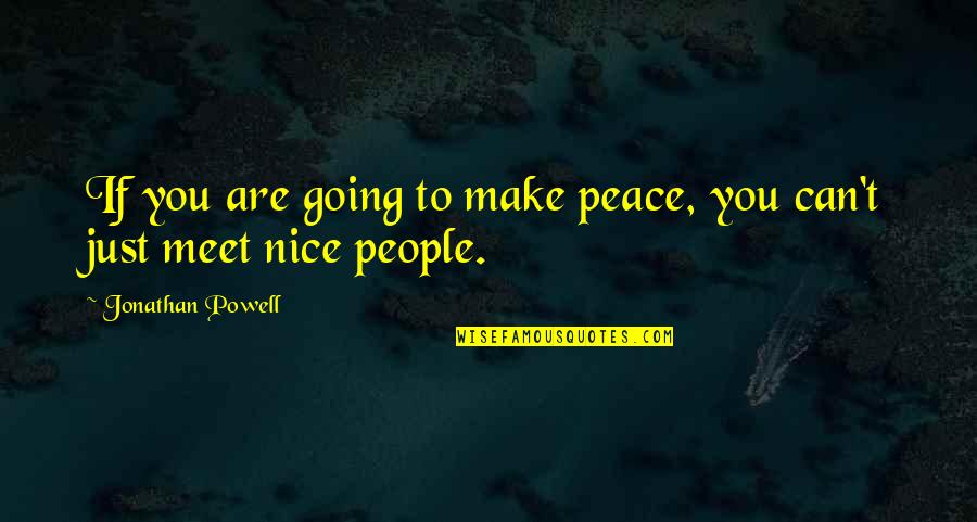 Corriendo La Quotes By Jonathan Powell: If you are going to make peace, you