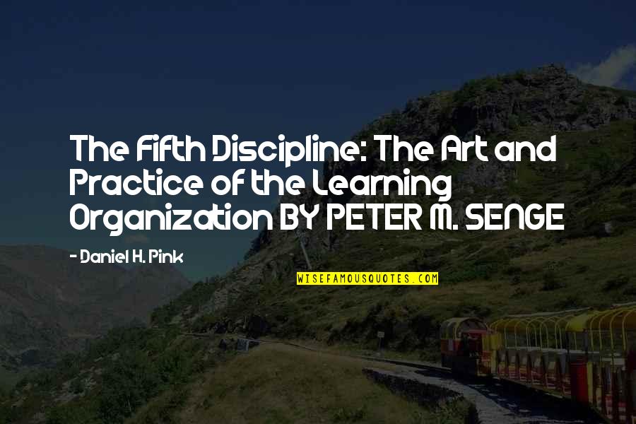 Corrigir Frases Quotes By Daniel H. Pink: The Fifth Discipline: The Art and Practice of