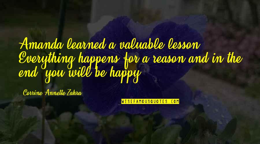 Corrine Quotes By Corrine Annette Zahra: Amanda learned a valuable lesson. Everything happens for