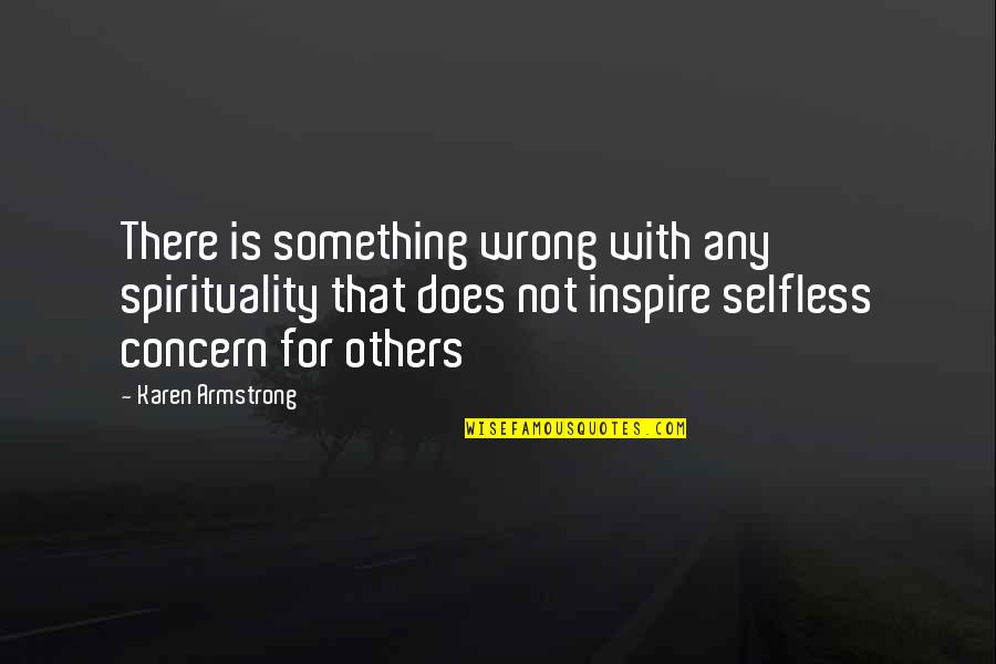 Corrompida Spinel Quotes By Karen Armstrong: There is something wrong with any spirituality that