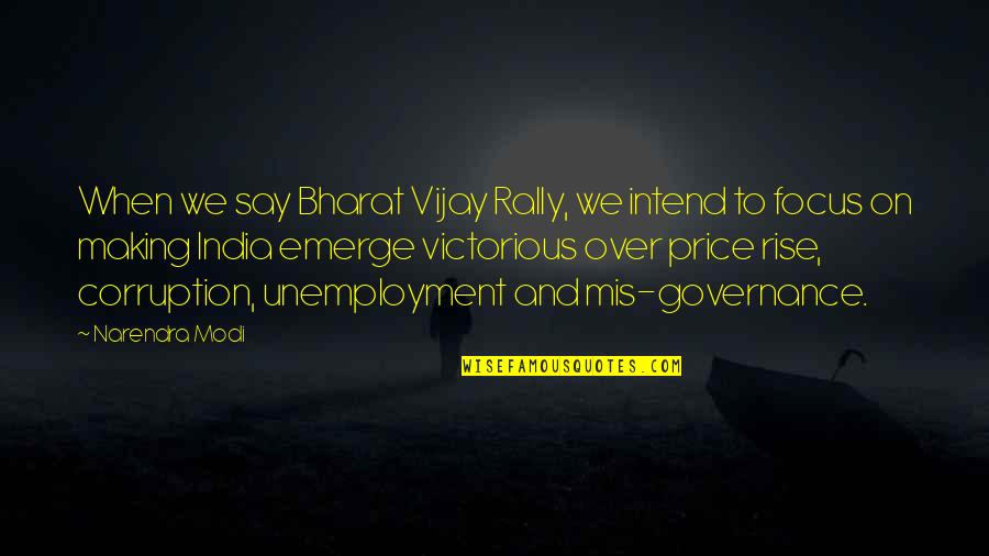 Corruption In India Quotes By Narendra Modi: When we say Bharat Vijay Rally, we intend