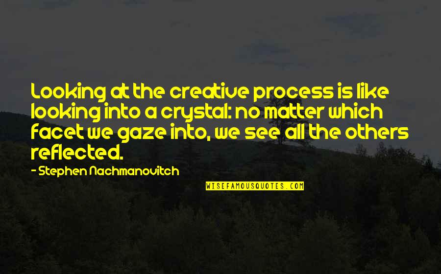 Corruption Of American Dream Quotes By Stephen Nachmanovitch: Looking at the creative process is like looking