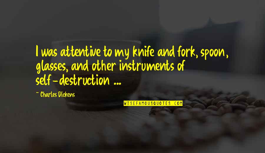 Corruption Of Money Quotes By Charles Dickens: I was attentive to my knife and fork, Corruption Of Money Quotes By Charles Dickens: I was attentive to my knife and fork,
