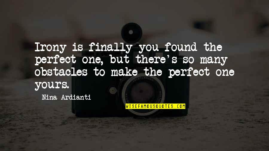 Corruptos Del Quotes By Nina Ardianti: Irony is finally you found the perfect one, Corruptos Del Quotes By Nina Ardianti: Irony is finally you found the perfect one,